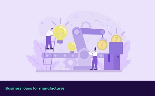 How to Get a Loan for Small Manufacturing Units